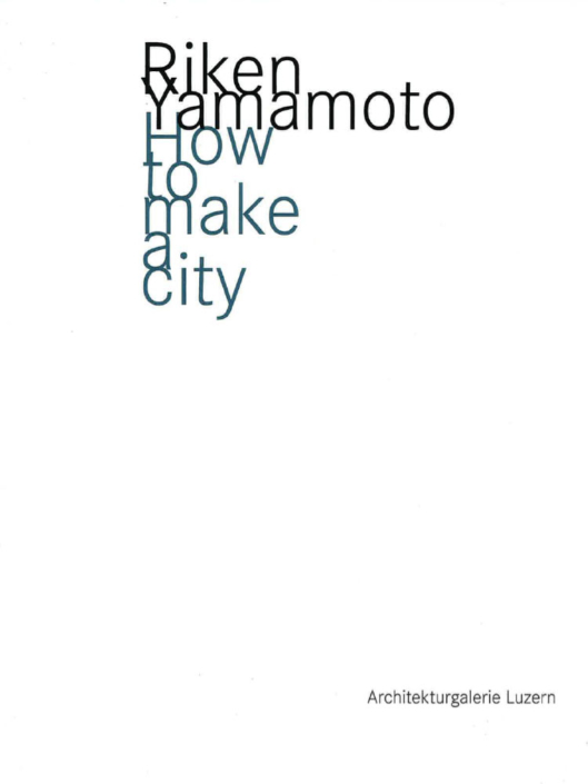 how to make a city riken yamamoto